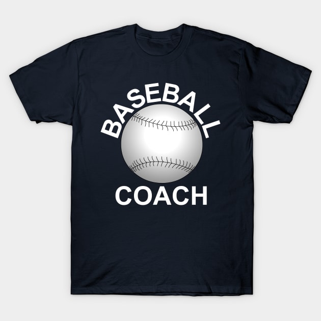 Baseball Coach White Text T-Shirt by Barthol Graphics